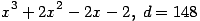 x^3+2x^2-2x-2,\; d=148 ...(123.2)