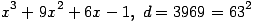 x^3+9x^2+6x-1,\; d=3969=63^2 ...(216.1)