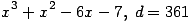 x^3+x^2-6x-7,\; d=361 ...(346.1)