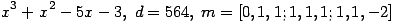 x^3+x^2-5x-3,\; d=564,\; m=[0, 1, 1; 1, 1, 1; 1, 1, -2] ...(390.1)
