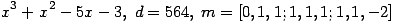 x^3+x^2-5x-3,\; d=564,\; m=[0, 1, 1; 1, 1, 1; 1, 1, -2] ...(390.1)