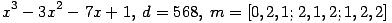 x^3-3x^2-7x+1,\; d=568,\; m=[0, 2, 1; 2, 1, 2; 1, 2, 2] ...(404.1)