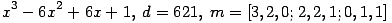 x^3-6x^2+6x+1,\; d=621,\; m=[3, 2, 0; 2, 2, 1; 0, 1, 1] ...(415.1)