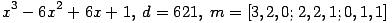 x^3-6x^2+6x+1,\; d=621,\; m=[3, 2, 0; 2, 2, 1; 0, 1, 1] ...(415.1)