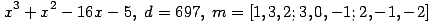 x^3+x^2-16x-5,\; d=697,\; m=[1,3,2; 3,0,-1; 2,-1,-2] ...(427.1)