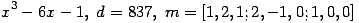 x^3-6x-1,\; d=837,\; m=[1,2,1; 2,-1,0; 1,0,0] ...(499.1)