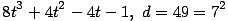 8t^3+4t^2-4t-1,\; d=49=7^2 ...(93.1)